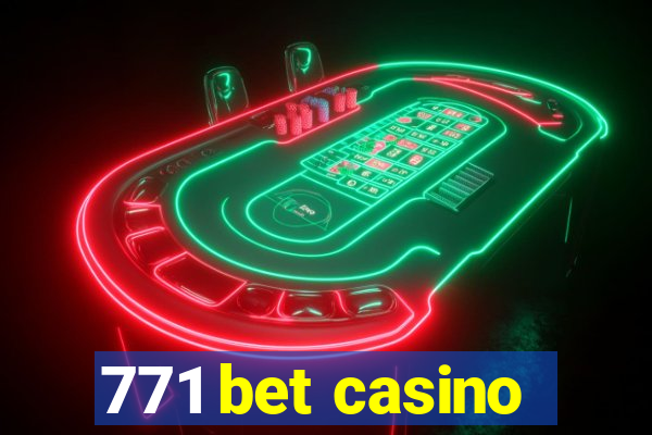 771 bet casino